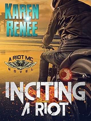 Inciting a Riot (Riot MC, #2)