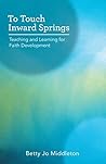To Touch Inward Springs: Teaching and Learning for Faith Development