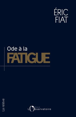 Ode à la fatigue (Paperback)