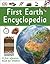First Earth Encyclopedia: A First Reference Book for Children