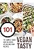 Vegan and Tasty: 101 Simple...