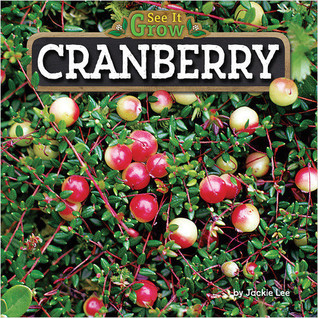 Cranberry (See It Grow)