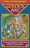 Golden Axe: a Novel Based on the Best Selling Sega Mega Drive Game