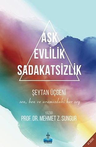 Aşk Evlilik Sadakatsizlik: Şeytan Üçgeni (Paperback)