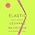 Elastic: Flexible Thinking in a Time of Change