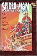 Spider Man/Dr. Strange: The Way To Dusty Death