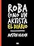 Roba Como un Artista: El Diario