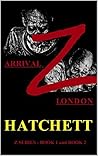 Z - Arrival / Z - London: Books 1 & 2 of the Zombie Apocalypse