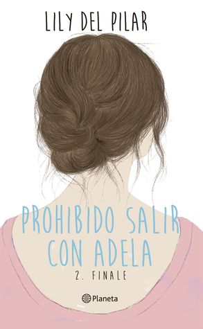 Prohibido salir con Adela, Finale
