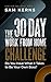 The 30 Day Small Business Startup Plan: Find Out if You Have What it Takes to Be Your Own Boss and Achieve Financial Freedom: (Work from Home Series: Book 8)