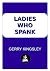 Ladies Who Spank