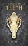 Teeth by Zaya Feli
