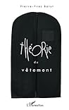 Théorie du vêtement (French Edition)