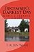 December's Darkest Day: Whi...