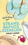 Strand, ​papucs, szerelem by Anikó Király
