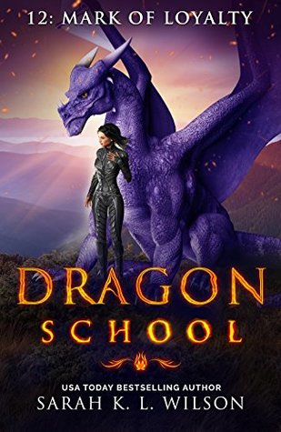 Mark of Loyalty (Dragon School, #12)