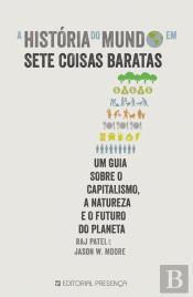 A História do Mundo em Sete Coisas Baratas: Um guia sobre o Capitalismo, a Natureza e o futuro do Planeta