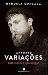 António Variações. Entre Braga e Nova Iorque by Manuela Gonzaga