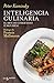 Inteligencia culinaria: El ...