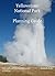 Yellowstone National Park Planning Guide by Kenneth Perry