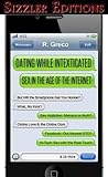 DATING WHILE INTEXTICATED: SEX IN THE AGE OF THE INTERNET