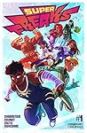 Superfreaks #1 (Comixology Originals)