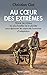 Au coeur des extrêmes: Brav...