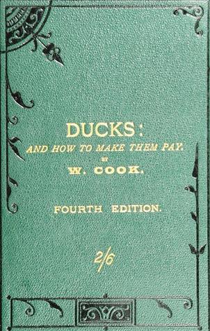 Ducks: And how to Make Them Pay (Hardcover)