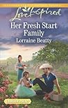 Her Fresh Start Family by Lorraine Beatty