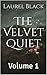 The Velvet Quiet : Volume 1