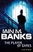 The Player Of Games by Iain M. Banks