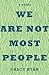 We Are Not Most People