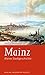 Mainz: Kleine Stadtgeschich...