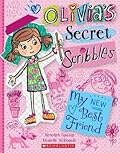 My New Best Friend (Olivia's Secret Scribbles #1)