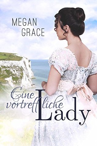 Eine vortreffliche Lady (Lady, #2)