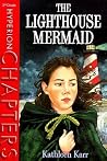 The Lighthouse Mermaid The Lighthouse Mermaid