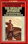 The Industrialization of Soviet Russia, Volume 1: The Socialist Offensive: The Collectivisation of the Soviet Agriculture, 1929-1930