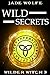 Wild Secrets (Wilder Witch ...