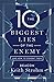 The Ten Biggest Lies of the Enemy and How to Combat Them by Keith Strohm