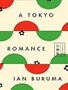 A Tokyo Romance by Ian Buruma