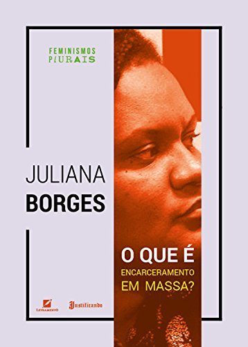 O que é encarceramento em massa? (Feminismos plurais)