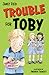 Trouble for Toby
