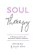 Soul Therapy: A 365 day jou...