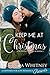 Keep Me At Christmas by Lucinda Whitney