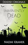 Imminently Dead (Deadish, #4)