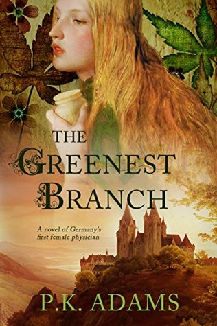 The Greenest Branch (Hildegard of Bingen, #1)
