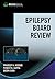 Epilepsy Board Review
