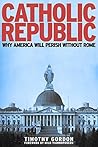 Catholic Republic by Timothy J. Gordon