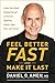 Feel Better Fast and Make It Last: Unlock Your Brain’s Healing Potential to Overcome Negativity, Anxiety, Anger, Stress, and Trauma