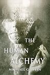 The Human Alchemy The Human Alchemy
